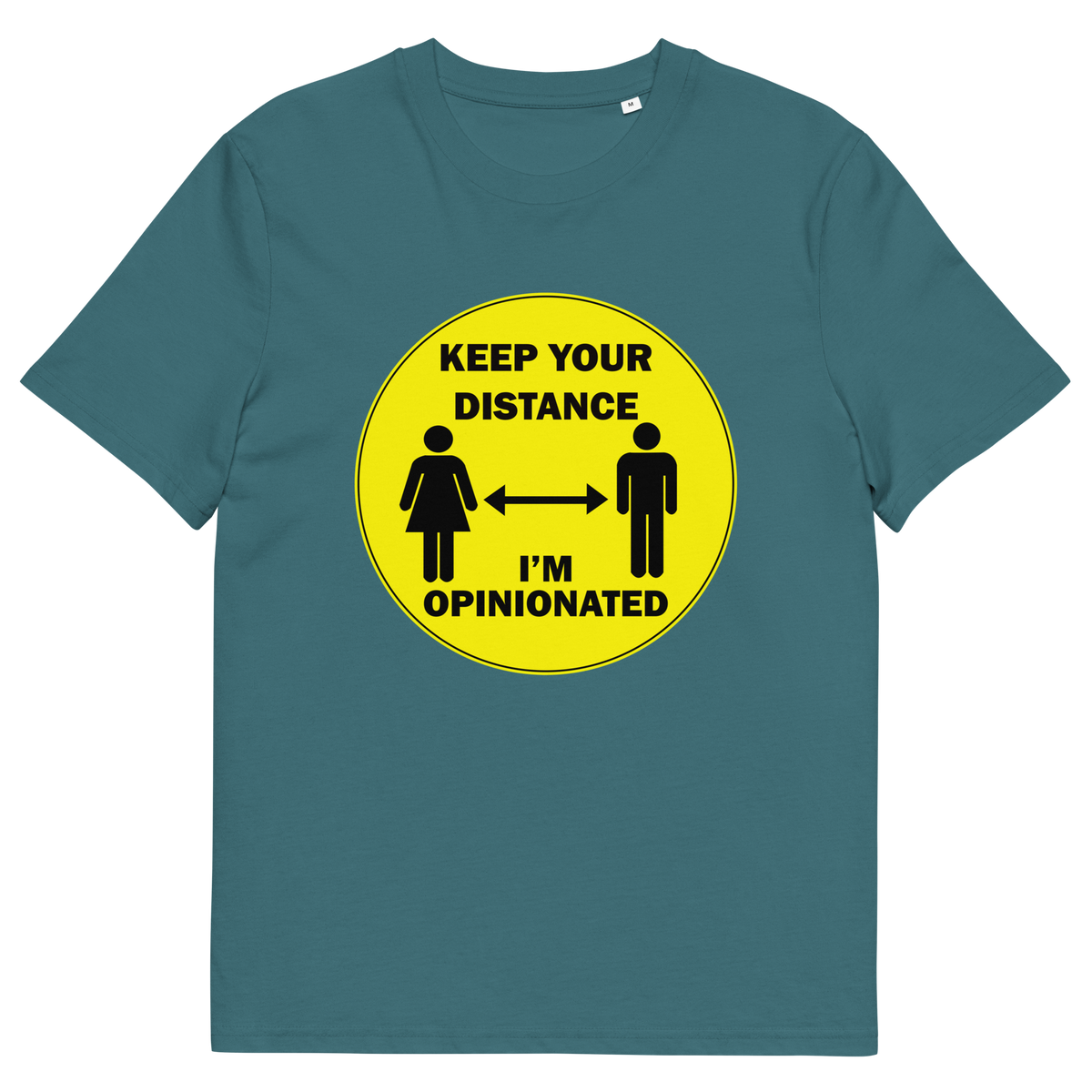 A stargazer blue short sleeved crew neck t-shirt. A yellow circle graphic including a male and female symbol with the text "KEEP YOUR DISTANCE, I'M OPINIONATED" .