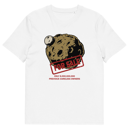 A white short-sleeve crewneck t-shirt featuring a graphic of a brown textured planet with a small white moon, overlaid with a red 'FOR SALE' stamp and red text below reading 'ONLY 8,000,000,000. PREVIOUS CARELESS OWNERS.