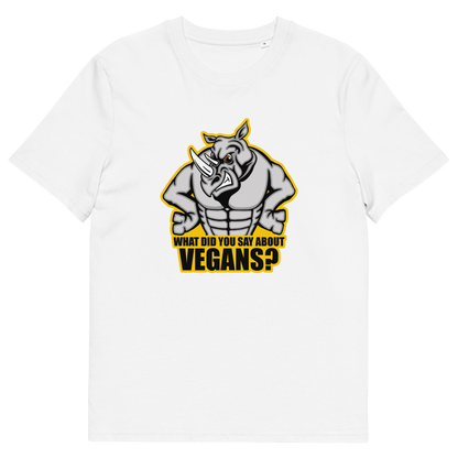 A white short sleeved crew neck t-shirt with a cartoon Rhino design and the caption "WHAT DID YOU SAY ABOUT VEGANS?".