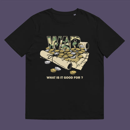 We know what it's good for, money and dodgy contracts. One of capitalisms greatest achievements. The business of War. Made from 100% organic ring-spun cotton, this unisex t-shirt is a total must-have. It's high-quality, super comfy, and best of all—eco-friendly.