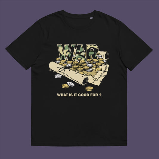 We know what it's good for, money and dodgy contracts. One of capitalisms greatest achievements. The business of War. Made from 100% organic ring-spun cotton, this unisex t-shirt is a total must-have. It's high-quality, super comfy, and best of all—eco-friendly.