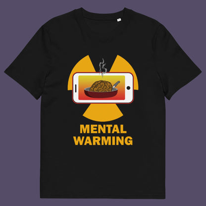 Never mind Global warming , look at what are we doing to our brains. Made from 100% organic ring-spun cotton, this unisex t-shirt is a total must-have. It's high-quality, super comfy, and best of all—eco-friendly.