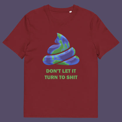 If you don't laugh you'll cry and if we don't do something soon about our effect on the planet it'll all turn to shit. Made from 100% organic ring-spun cotton, this unisex t-shirt is a total must-have. It's high-quality, super comfy, and best of all—eco-friendly.