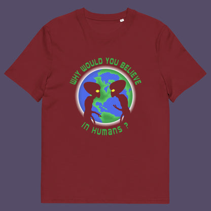 This design is a play on the debate of believing in aliens or not. Made from 100% organic ring-spun cotton, this unisex t-shirt is a total must-have. It's high-quality, super comfy, and best of all—eco-friendly.