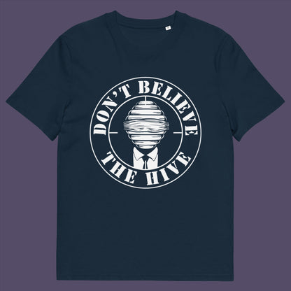 Don't get blinded by the hive minded. The more that believe a lie the truer it becomes. Made from 100% organic ring-spun cotton, this unisex t-shirt is a total must-have. It's high-quality, super comfy, and best of all—eco-friendly.