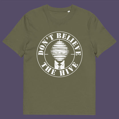 Don't get blinded by the hive minded. The more that believe a lie the truer it becomes. Made from 100% organic ring-spun cotton, this unisex t-shirt is a total must-have. It's high-quality, super comfy, and best of all—eco-friendly.