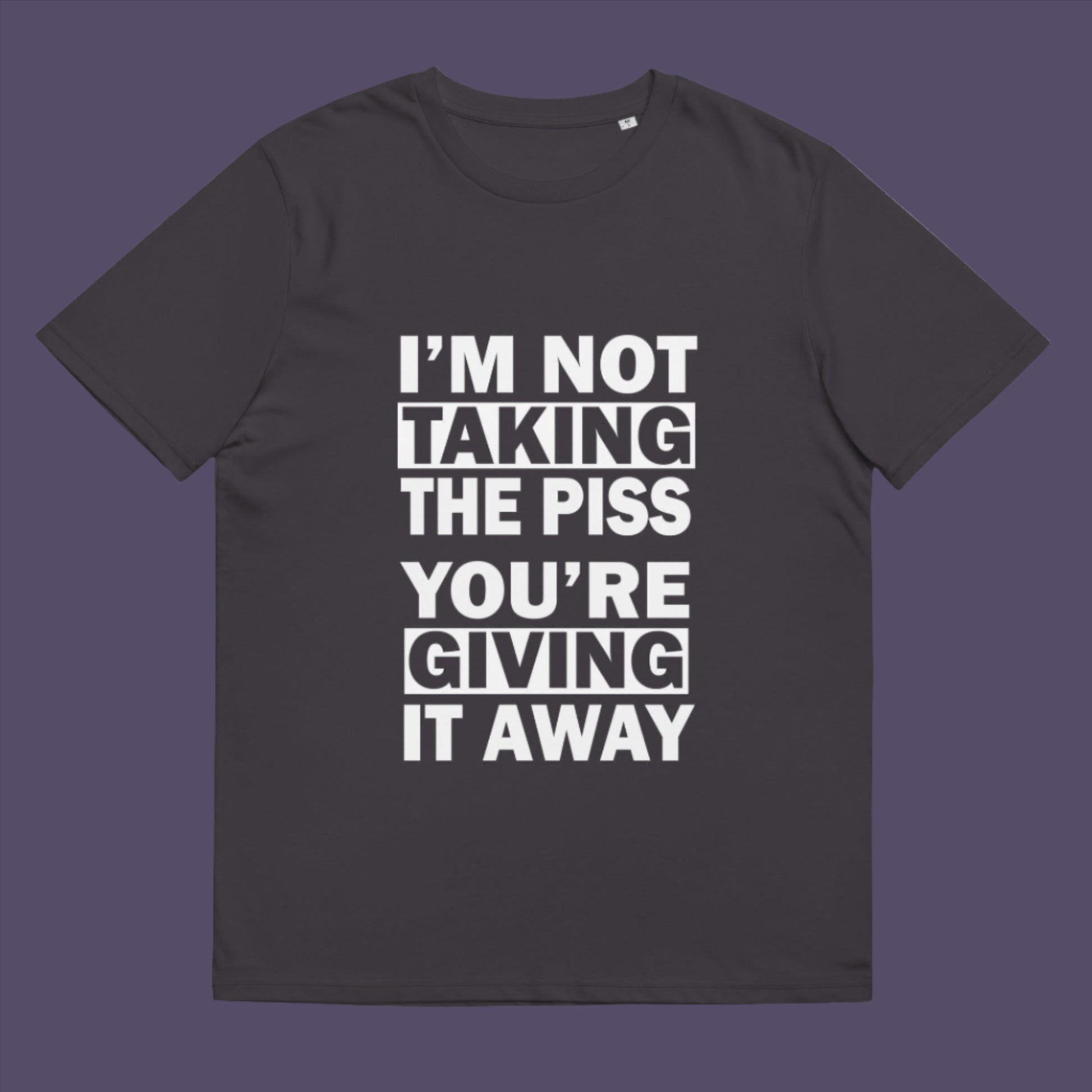 Anthracite t-shirt. A clever slogan t shirt design suggesting some people just set themselves up to be laughed at. Light hearted banter between friends , "No offence intended mate". Made from 100% organic ring-spun cotton, this sarcastic slogan t shirt is unisex, high-quality, super comfy, and best of all, eco-friendly.