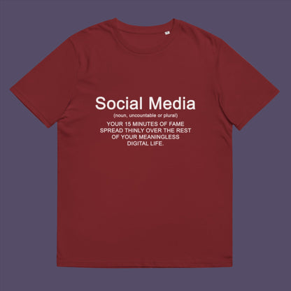 Burgundy t-shirt. An anti social media t shirt with a humorous definition. A sarcastic slogan t shirt design for those who still have a real life and consider 'community' to be something you can touch and walk around. Made from 100% organic ring-spun cotton, this anti social media t shirt is unisex, high-quality, super comfy, and best of all, eco-friendly.