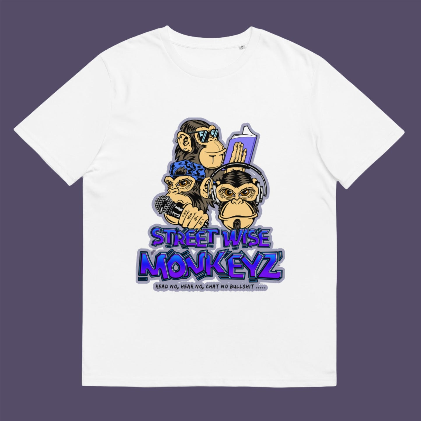 White t-shirt. A street art graffiti t-shirt design depicting a modern slant on the three wise monkeys. It's time to be street wise. Hear and see everything and have your say. The time for ignorance is over. Made from 100% organic ring-spun cotton, this street art t-shirt is unisex, high-quality, super comfy, and best of all, eco-friendly.