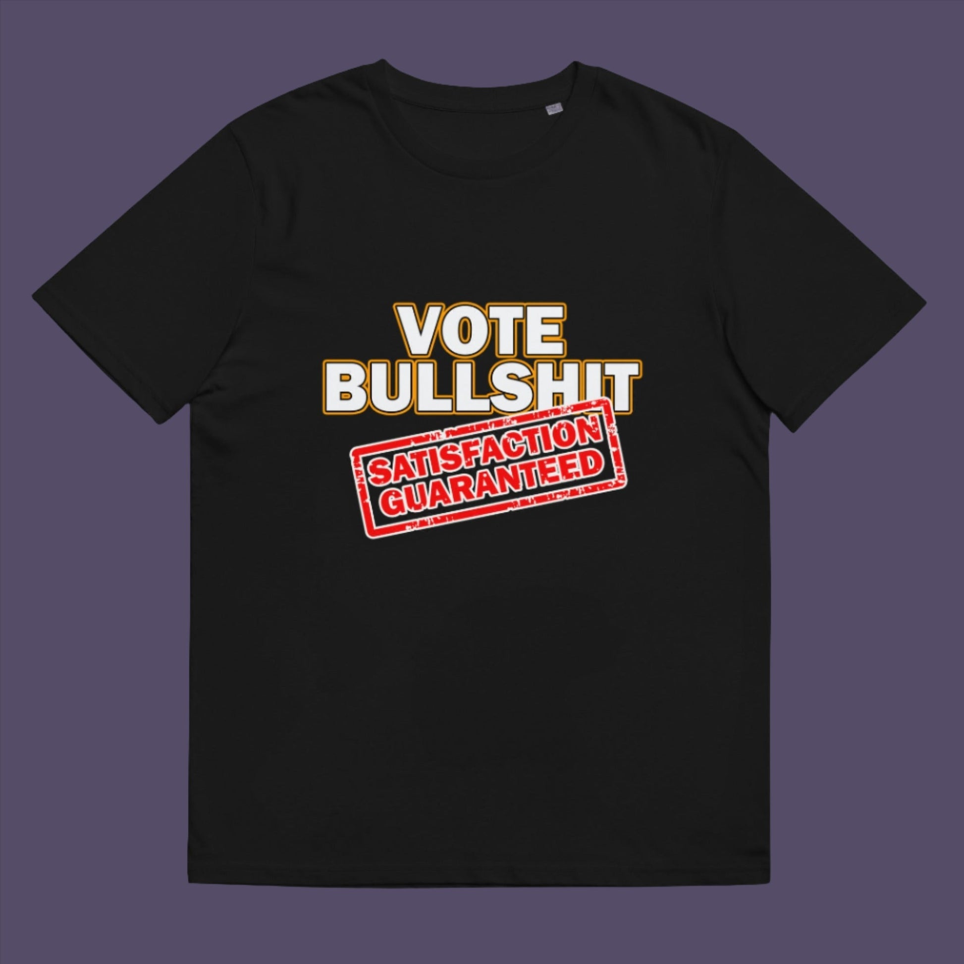 Black t-shirt. This political t-shirt design tells it like it is. This unique anti-establishment t-shirt is for those who have lost all faith in politics. It seems no matter what you vote for, you definitely get bullshit. Made from 100% organic ring-spun cotton, this anti-government t-shirt is unisex, high-quality, super comfy, and best of all, eco-friendly.