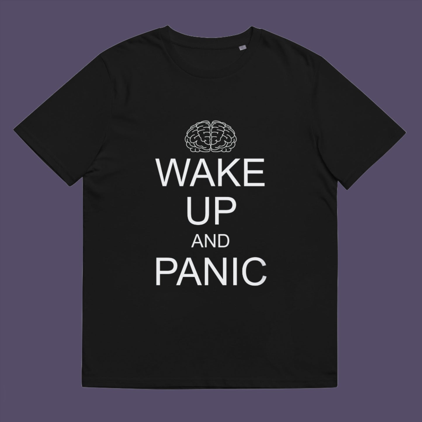 Black t-shirt. This satirical 'stay calm' anti-establishment t-shirt suggests we have been calm too long and need of waking up and panic. Keeping calm got us into this mess, it's time to wake up. 100% organic ring-spun cotton, this anti-government t-shirt is unisex, high-quality, super comfy, and best of all, eco-friendly.