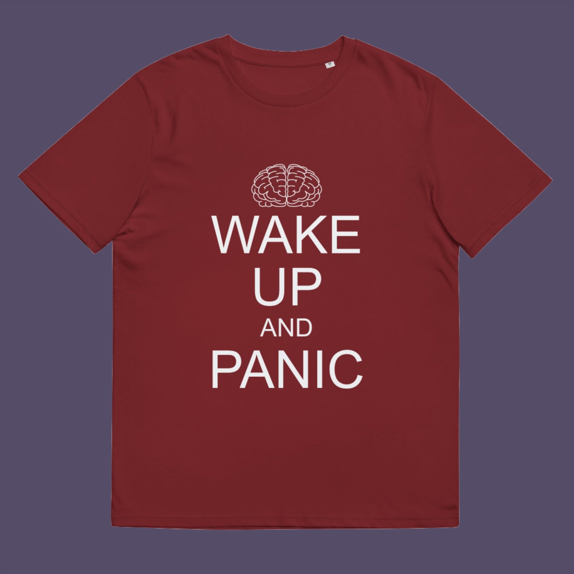 Burgundy t-shirt. This satirical 'stay calm' anti-establishment t-shirt suggests we have been calm too long and need of waking up and panic. Keeping calm got us into this mess, it's time to wake up. 100% organic ring-spun cotton, this anti-government t-shirt is unisex, high-quality, super comfy, and best of all, eco-friendly.