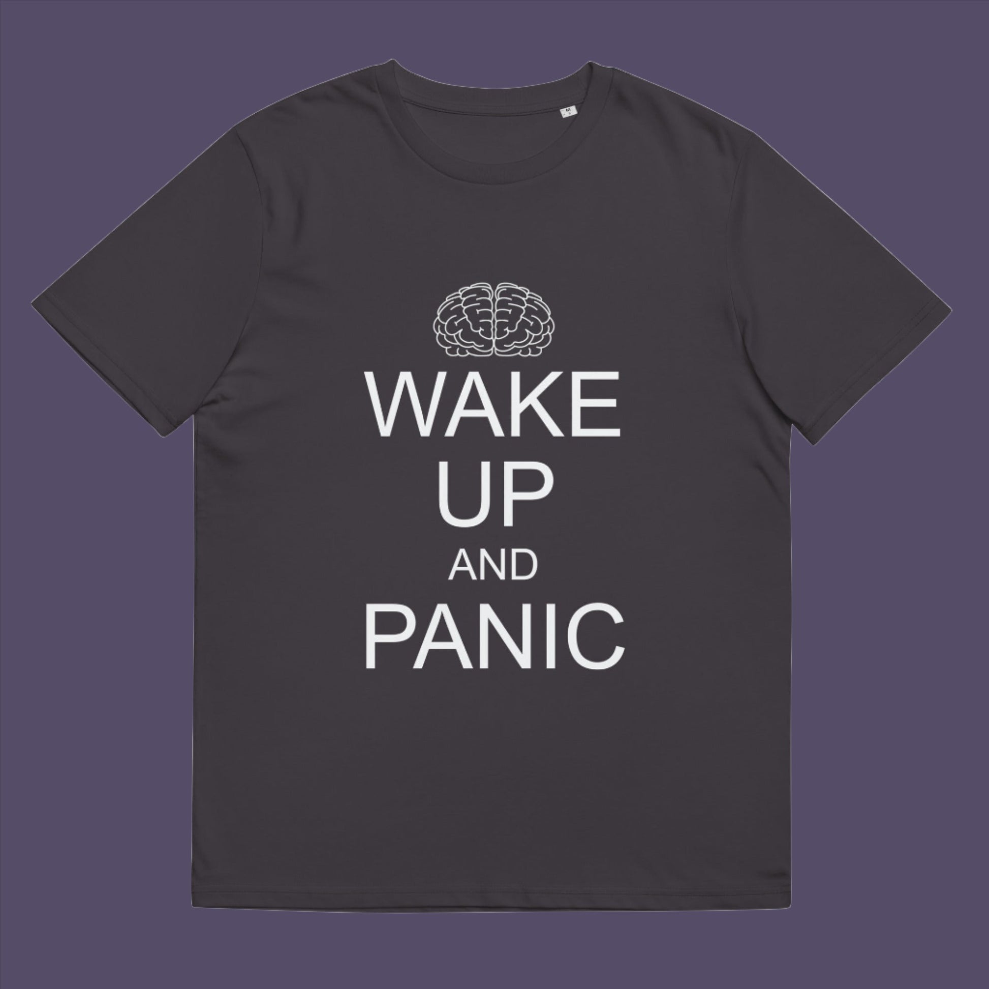 Anthracite t-shirt. This satirical 'stay calm' anti-establishment t-shirt suggests we have been calm too long and need of waking up and panic. Keeping calm got us into this mess, it's time to wake up. 100% organic ring-spun cotton, these political activist t shirt designs are unisex, high-quality, super comfy, and best of all, eco-friendly.