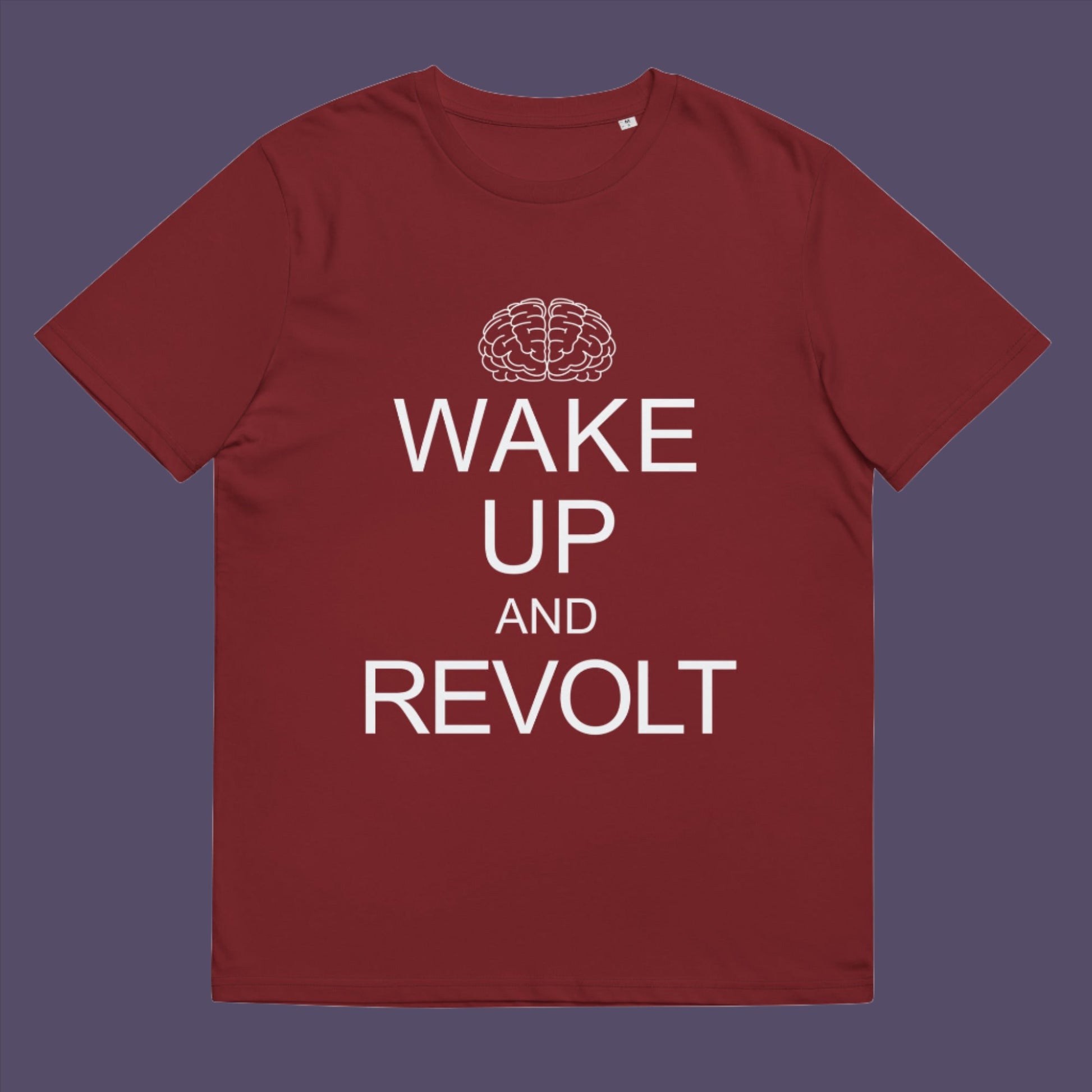 Burgundy t-shirt. This satirical 'stay calm' t-shirt suggests we have been calm too long and need of waking up and fighting for our right instead. Keeping calm got us into this mess, it's time to wake up. Made from 100% organic ring-spun cotton, this counterculture t-shirt is unisex, high-quality, super comfy, and best of all, eco-friendly.