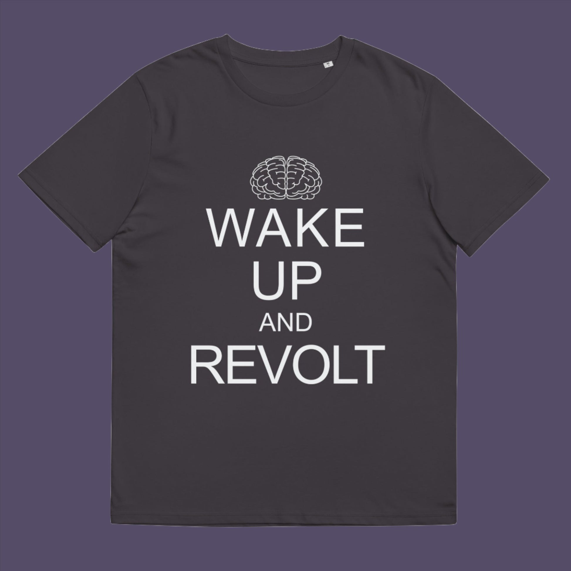 Anthracite t-shirt. This satirical 'stay calm' anti government t shirt suggests we have been calm too long and need of waking up and fighting for our right instead. Keeping calm got us into this mess, it's time to wake up. Made from 100% organic ring-spun cotton, this activist t shirt design is unisex, high-quality, super comfy, and best of all, eco-friendly.