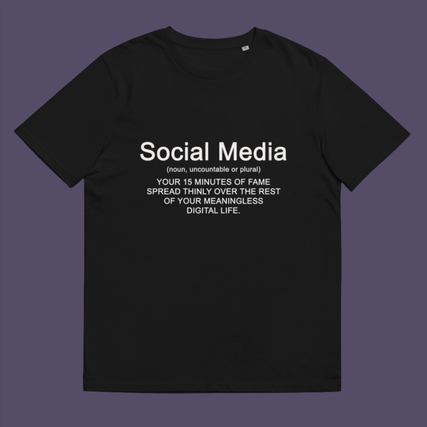 A humorous definition of Social Media for people who still have a ' real ' social life.  Made from 100% organic ring-spun cotton, this unisex t-shirt is a total must-have. It's high-quality, super comfy, and best of all—eco-friendly.